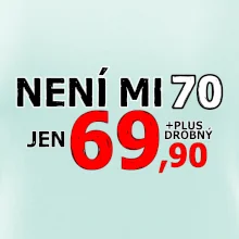 Není mi 70