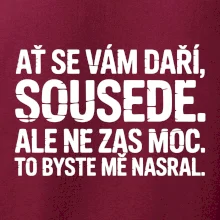 Ať se vám daří sousede