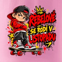 Rebelové se rodí v listopadu skater na skateboardu