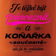 Je těžké být princezna - koňařka