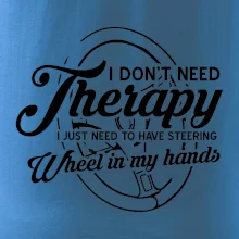 Kulatý nápis - I don't need therapy wheel in my hands