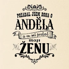 Požádal jsem boha o anděla a on mi poslal moji ženu