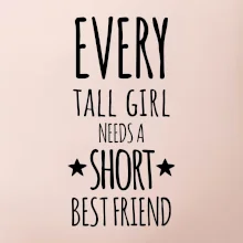 Every tall girl needs a short best friend
