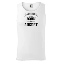 Legends are born in August Legends are born in August