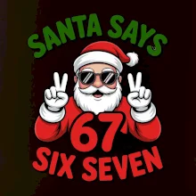 Santa says 67
