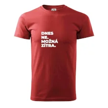 DNES NE. MOŽNÁ ZÍTRA.