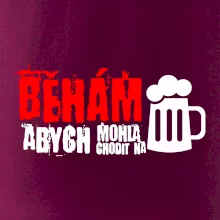 Běhám abych mohla chodit na pivo