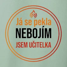 Barevný nápis Já se pekla nebojím, jsem učitelka