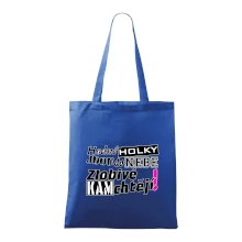 Hodné holky jdou do nebe, zlobivé kam chtějí!