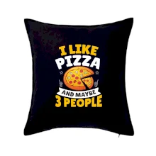 I like pizza and maybe 3 people