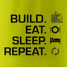 Build eat sleep repeat - cihly