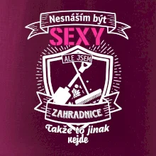 Nesnáším být sexy zahradnice