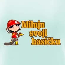 Miluju svoji hasičku