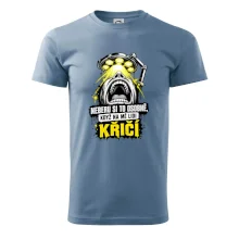 Neberu si to osobně když na mě lidi křičí