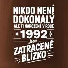 Nikdo není dokonalý ale ti narození v roce 1992 jsou zatraceně blízko