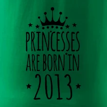 Princesses are born in 2013