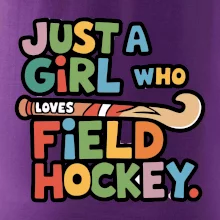 Barevný nápis Just a girl who loves field hockey