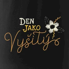Den jako vyšitý