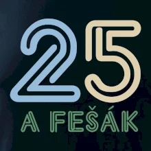 25 a fešák