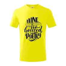 Wine is bottled poetry