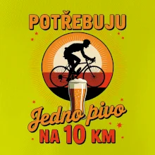 Potřebuju jedno pivo na 10 km
