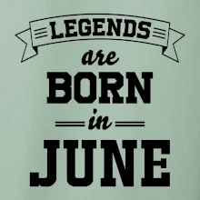 Legends are born in June