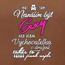 Nesnáším být sexy - vychovatelka v družině