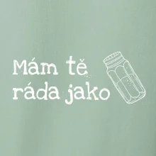 Mám tě ráda jako sůl