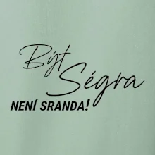 Být ségra není sranda