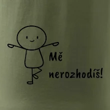 Mě nerozhodíš