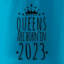Queens are born in 2023