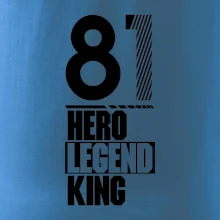 Hero, Legend, King 1981