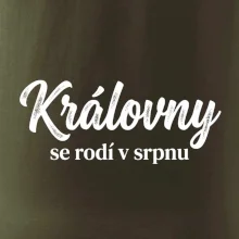 Černobílý nápis  Královny se rodí v srpnu