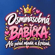 Osminásobná babička Ale pořád mladá a krásná