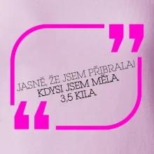 Jasně, že jsem přibrala