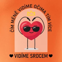 Čím méně vidíme očima tím více vidíme srdcem