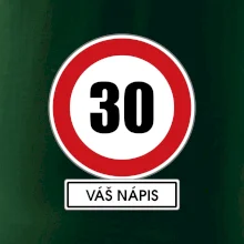 Dopravní značka - rychlost 30 - váš nápis