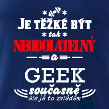Je těžké být neodolatelný geek