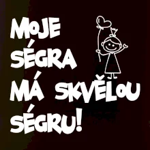 Moje ségra má skvělou ségru Moje ségra má skvělou ségru