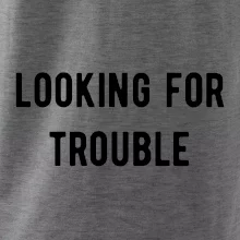 Párové triko - Looking for trouble Párové triko - Looking for trouble