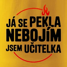Já se pekla nebojím, jsem učitelka