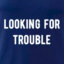 Párové triko - Looking for trouble