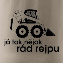Já tak nějak rád rejpu - smykový nakladač