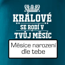 Králové se rodí - tvůj vlastní měsíc