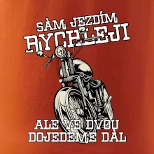 Sám jezdím rychleji, ale ve dvou dojedeme dál