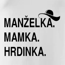 Manželka mamka hrdinka