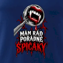 Mám rád pořádné špičáky
