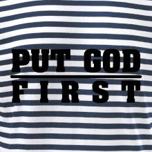 Put God first tlustý nápis