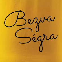 Bezva ségra - nápis na prsou