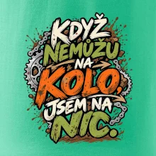 Když nemůžu na kolo jsem na nic